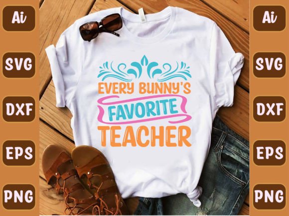Every Bunny's Favorite Teacher 49: A Versatile Graphic for T-Shirt Designs