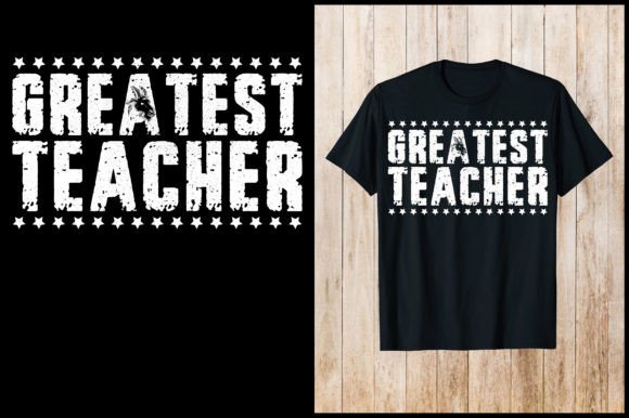Greatest Teacher T-Shirt Graphics