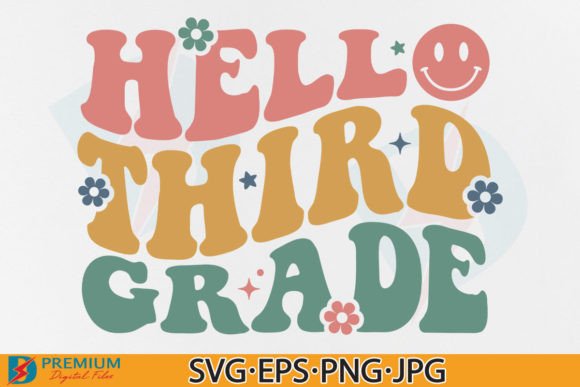 Hello Third Grade SVG: Graphics for T-Shirt Designs