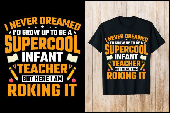 I Never Deamed Supercool Infant T-Shirt Graphics
