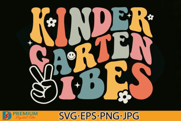 Kindergarten Vibes SVG: Graphics for T-Shirt Designs