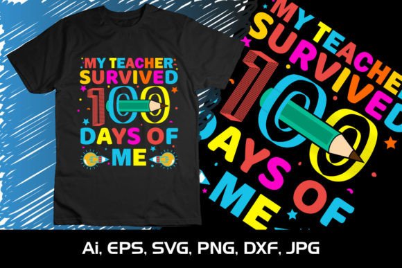 My Teacher Survived 100th Days of Me SVG Graphics