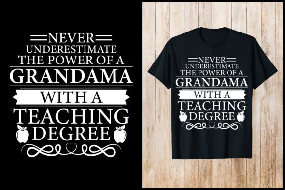 Never Underestimate Teacher T-Shirt Graphics