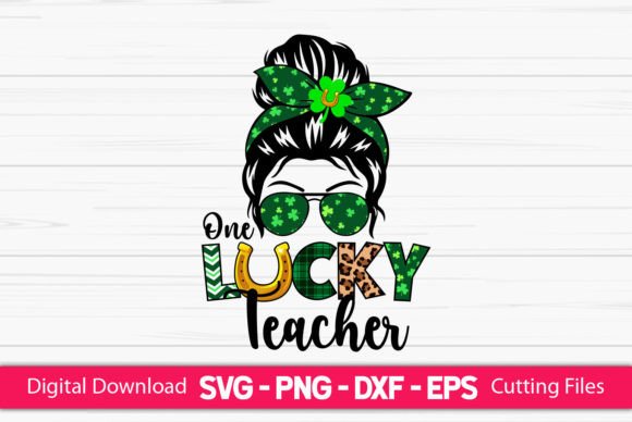 One Lucky Teacher Messy Bun Paddy’s Day Graphics for Branding and Print Templates