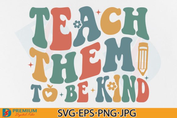 Retro Teacher, Teach Them to Be Kind SVG: A Graphic Design Asset for Heartfelt Branding