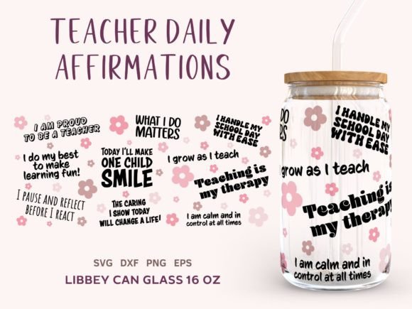 Teacher Affirmations Can Glass 16oz SVG: A Versatile Graphic Design Asset