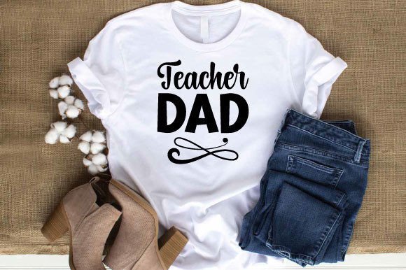Teacher Dad Svg Design: Graphics and T-Shirt Designs