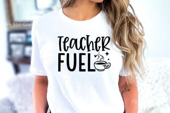 Teacher Fuel SVG T-shirt Design
